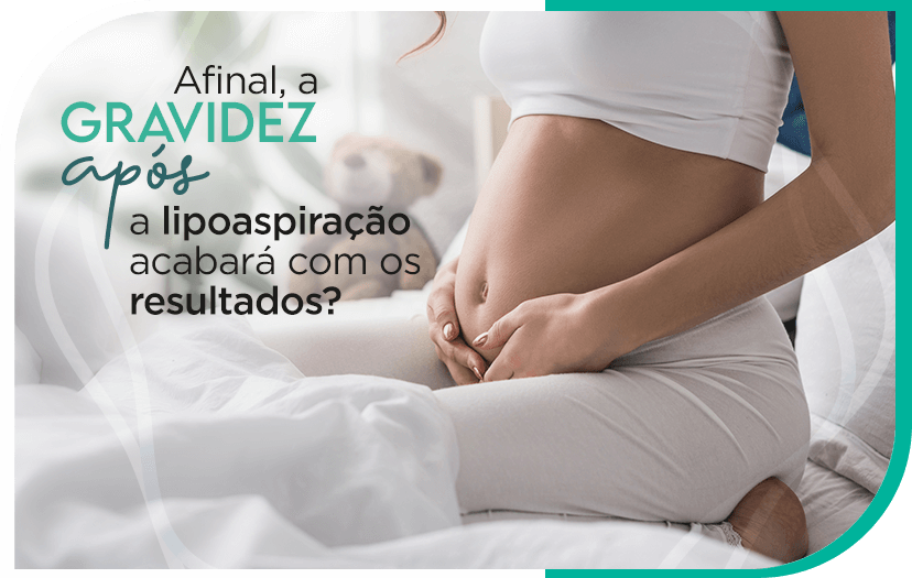 Afinal, a gravidez após a lipoaspiração acabará com os resultados?