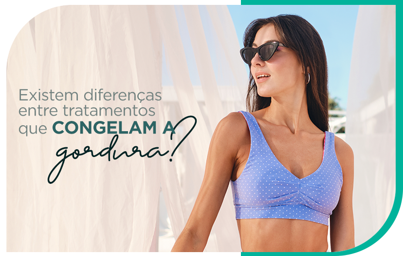 Existem diferenças entre tratamentos que congelam a gordura?